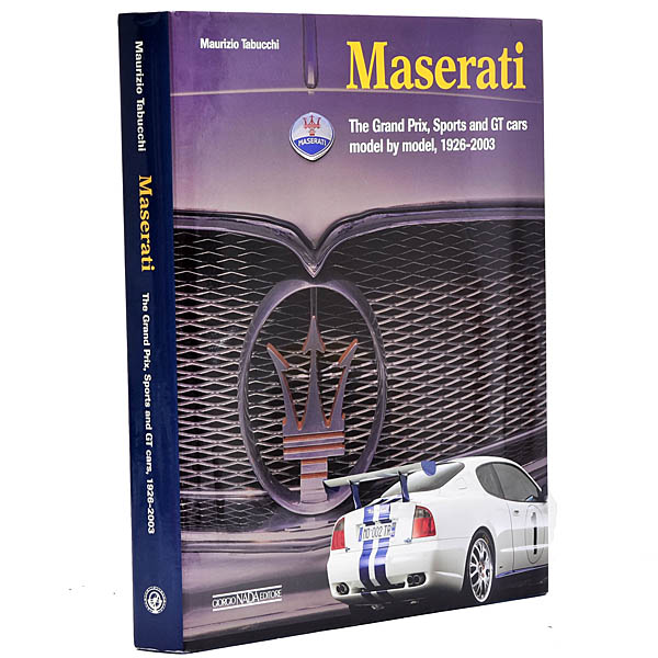 MASERATI The G.P.,Sports and GT cars model by model, 1926-2003